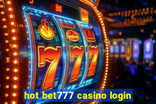 hot bet777 casino login